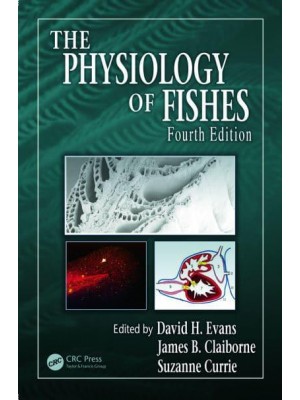 The Physiology of Fishes - CRC Marine Biology Series