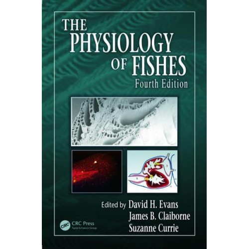 The Physiology of Fishes - CRC Marine Biology Series