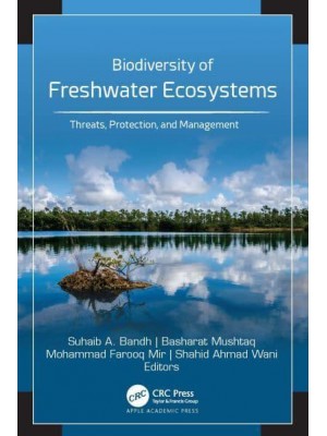 Biodiversity of Freshwater Ecosystems Threats, Protection, and Management