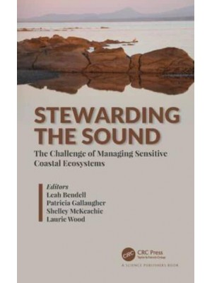 Stewarding the Sound The Challenge of Managing Sensitive Coastal Ecosystems