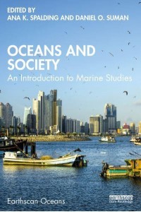 Oceans and Society An Introduction to Marine Studies - Earthscan Oceans