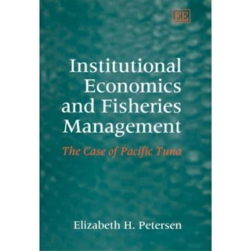 Institutional Economics and Fisheries Management The Case of Pacific Tuna