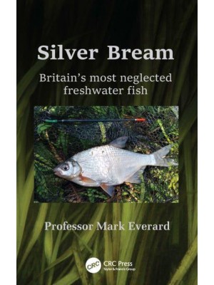 Silver Bream Britain's Most Neglected Freshwater Fish