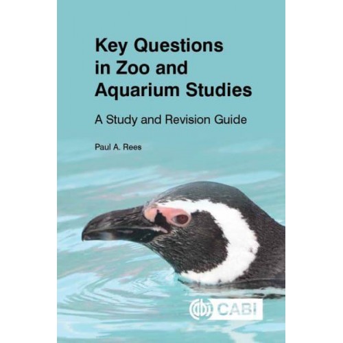 Key Questions in Zoo and Aquarium Studies A Study and Revision Guide - Key Questions