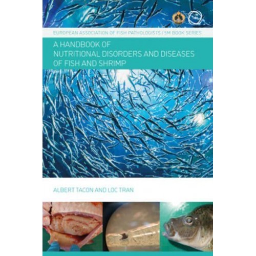 A Handbook of Nutritional Disorders and Diseases of Fish and Shrimp