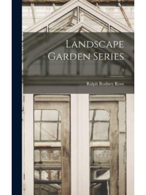 Landscape Garden Series; 3