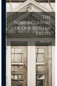 The Nomenclature of Our Russian Fruits