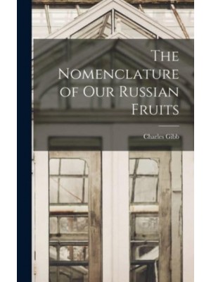 The Nomenclature of Our Russian Fruits