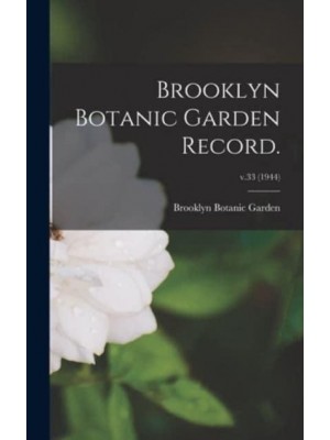 Brooklyn Botanic Garden Record.; V.33 (1944)