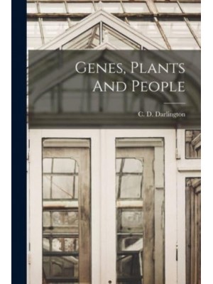 Genes, Plants And People