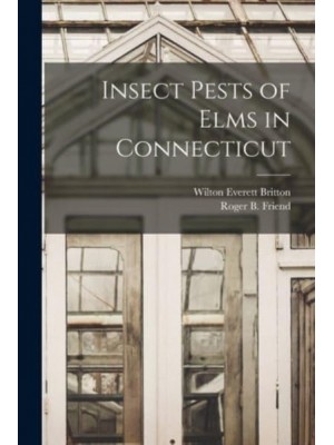 Insect Pests of Elms in Connecticut