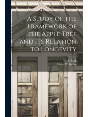 A Study of the Framework of the Apple Tree and Its Relation to Longevity