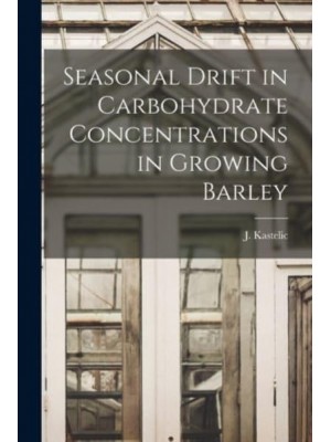 Seasonal Drift in Carbohydrate Concentrations in Growing Barley