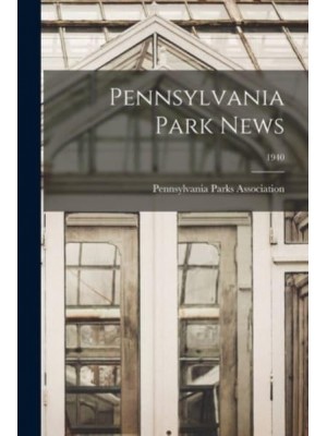 Pennsylvania Park News; 1940