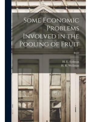 Some Economic Problems Involved in the Pooling of Fruit; B432