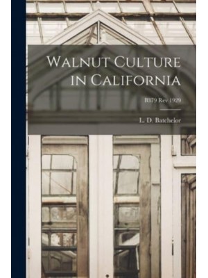 Walnut Culture in California; B379 Rev 1929