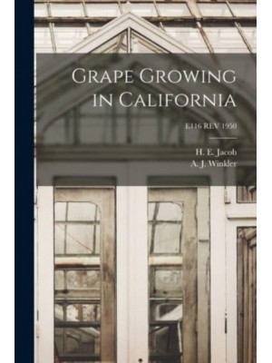 Grape Growing in California; E116 REV 1950