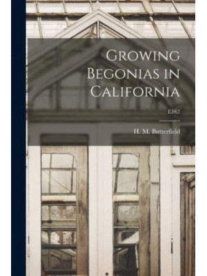 Growing Begonias in California; E162