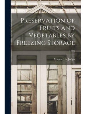 Preservation of Fruits and Vegetables by Freezing Storage; C320
