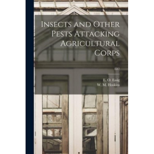 Insects and Other Pests Attacking Agricultural Corps; E87