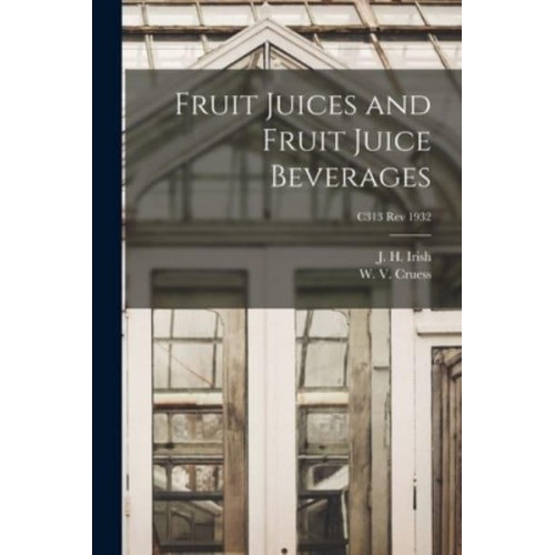 Fruit Juices and Fruit Juice Beverages; C313 Rev 1932