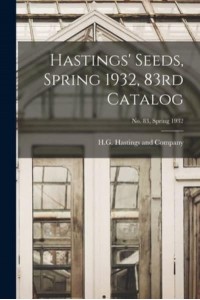 Hastings' Seeds, Spring 1932, 83rd Catalog; No. 83, Spring 1932