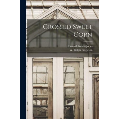 Crossed Sweet Corn
