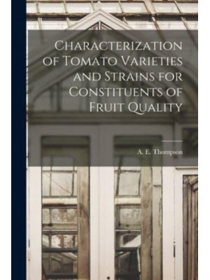 Characterization of Tomato Varieties and Strains for Constituents of Fruit Quality