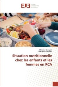 Situation nutritionnelle chez les enfants et les femmes en RCA