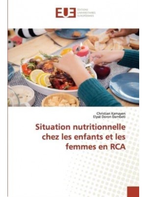 Situation nutritionnelle chez les enfants et les femmes en RCA