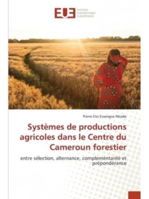 Systèmes de productions agricoles dans le Centre du Cameroun forestier