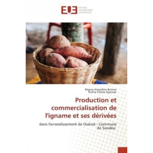 Production et commercialisation de l'igname et ses dérivées