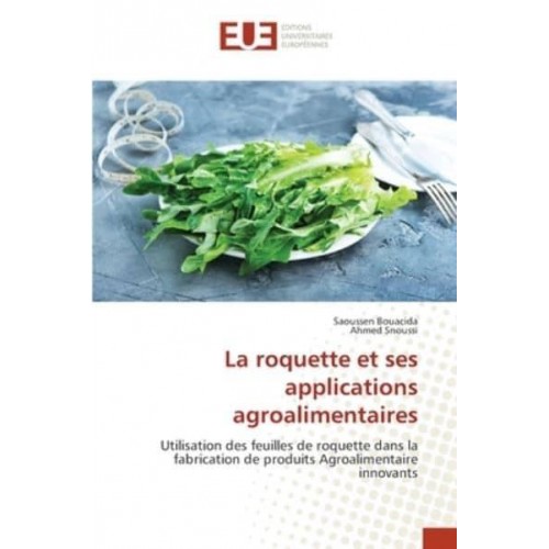 La roquette et ses applications agroalimentaires