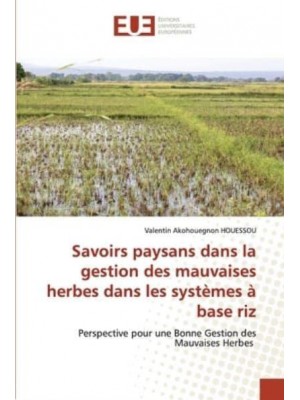 Savoirs paysans dans la gestion des mauvaises herbes dans les systèmes à base riz