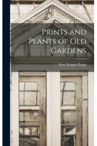 Prints and Plants of Old Gardens