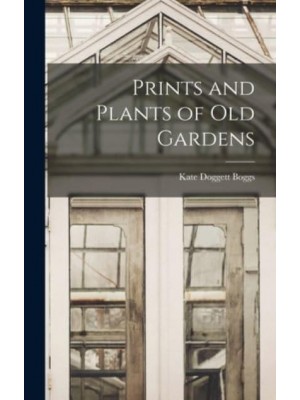 Prints and Plants of Old Gardens