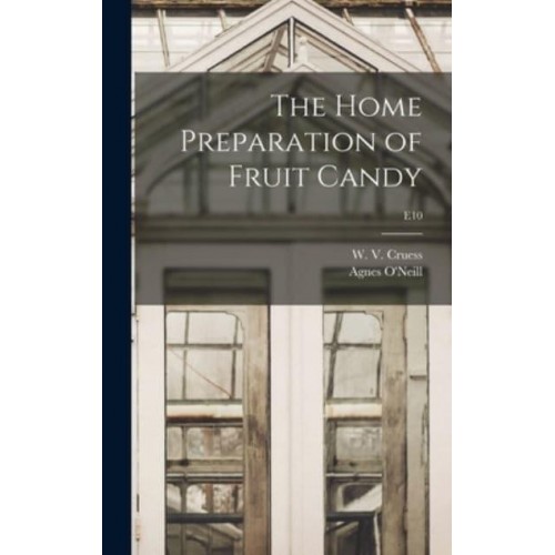 The Home Preparation of Fruit Candy; E10