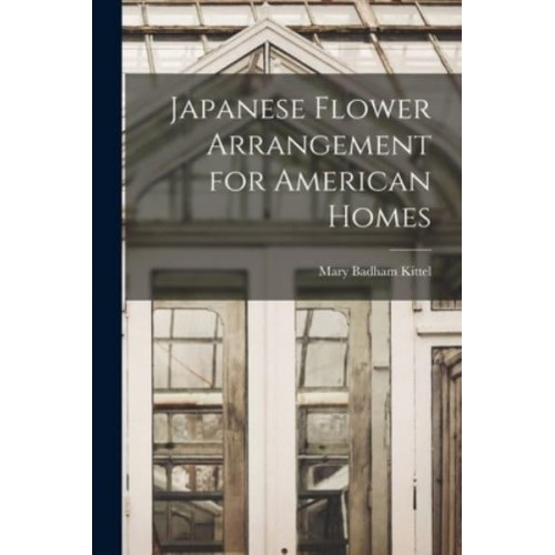 Japanese Flower Arrangement for American Homes