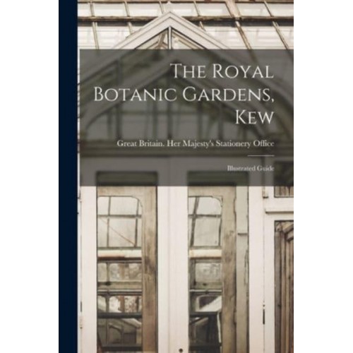 The Royal Botanic Gardens, Kew Illustrated Guide