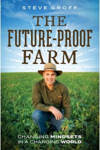 The Future-Proof Farm Changing Mindsets In A Changing World