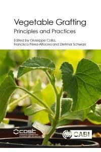 Vegetable Grafting Principles and Practices
