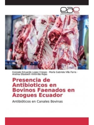 Presencia de Antibioticos en Bovinos Faenados en Azogues Ecuador