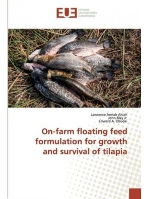 On-farm floating feed formulation for growth and survival of tilapia