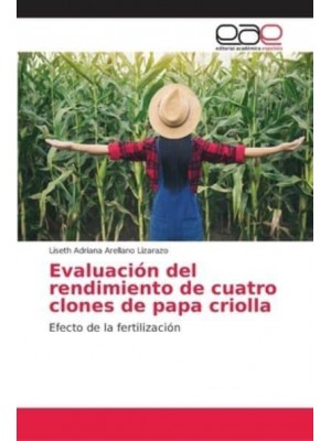 Evaluación del rendimiento de cuatro clones de papa criolla