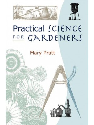 Practical Science for Gardeners