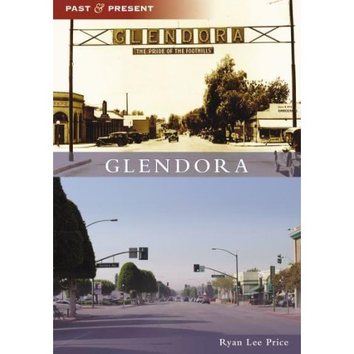 Glendora - Past and Present