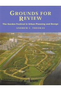 Grounds for Review The Garden Festival in Urban Planning and Design