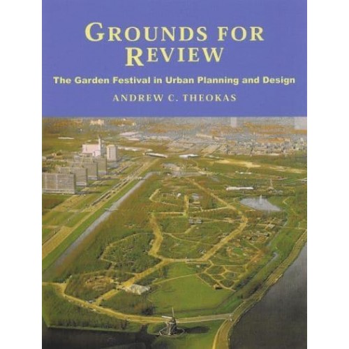 Grounds for Review The Garden Festival in Urban Planning and Design