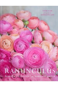 Ranunculus Beautiful Buttercups for Home and Garden