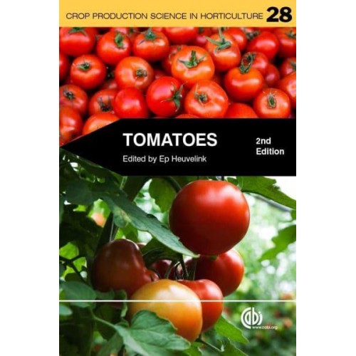 Tomatoes - Crop Production Science in Horticulture Series